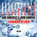 Kike Gonzalez & Juan Campos ft. Isbel - Underfever