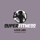 SuperFitness - Love Lies