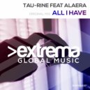 Tau-Rine feat. Alaera - All I Have