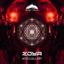 ZOYA - Acid Lullaby