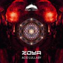 ZOYA - Acid Lullaby (Radio Edit)