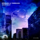 Epidemika & Torrnado - Heartbeat (Original Mix)