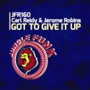 Carl Reidy, Jerome Robins - Got To Give It Up
