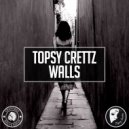 Topsy Crettz - Walls