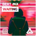 Bert MX - Waiting
