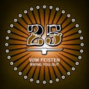 Vom Feisten - Bring You Out