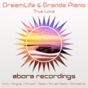 DreamLife & Grande Piano - True Love (AirLab7 Radio Edit)