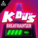 K-Deejays - Breathalyser