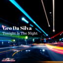 Geo Da Silva - Tonight Is The Night