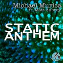 Michael Murica ft. Matt Aubrey - Static Anthem (Maffa & Cap Dark Anthem Remix)