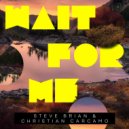 Steve Brian & Christian Carcamo - Wait For Me