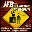 JFB ft. Beardyman - No Requests (Fort Knox Five Remix)