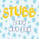 Stubb featuring Huw Costin & Rachel Foster - Love Not Sex