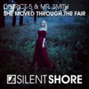 District 5 & Mr. Smith - She Moved Through The Fair
