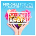 Deep Chills & Harley Bird - For You (KAJ Remix)