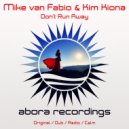 Mike van Fabio & Kim Kiona - Don't Run Away