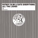 Fatboy Slim Vs BREACH - All The Ladies Let's Jack