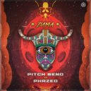 Pitch Bend;Phazed - Zuma
