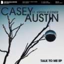 Casey Austin, Krista Kleiner - Talk To Me