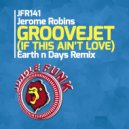 Jerome Robins - Groovejet (If This Ain't Love)
