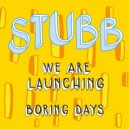Stubb featuring Mike Lindsay - Boring Days