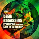 Beat Assassins - Bust Ya Lighter Up