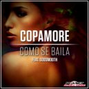 Copamore feat. Soosmooth - Como Se Baila
