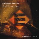 LCA & Dual Gravity feat. Telvin Lewis - No More