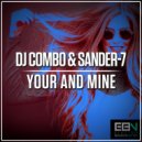 DJ Combo & Sander-7 - Your & Mine
