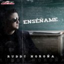 Ruddy Noroña - Enséñame