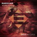 MarXxaM - Toreador