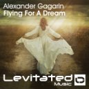 Alexander Gagarin - Flying For A Dream