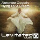 Alexander Gagarin - Flying For A Dream (Radio Edit)