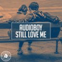 Audioboy - Still Love Me