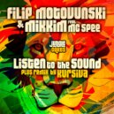 Filip Motovunski & MikkiM ft. MC Spee - Listen To The Sound