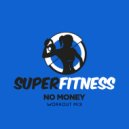 SuperFitness - No Money
