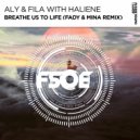 Aly & Fila with HALIENE - Breathe Us To Life