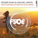 Roger Shah & Aisling Jarvis - Hold Your Head Up High