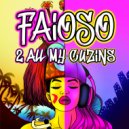 Faioso - 2 All My Cuzins (Original Mix)