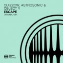 Quizzow & AstroSonic & Object Y - Escape