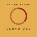 Lloyd Dev - In The Range