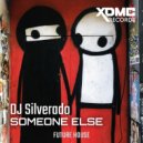 DJ Silverado - Someone Else