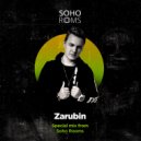Zarubin - Special mix from Soho Rooms