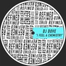DJ Dove - I Feel A Chemistry