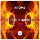 KROME - Run It Down