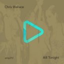 Chris Wallace - All Tonight