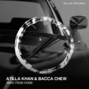 Atilla Khan X Bacca Chew - Away From Home