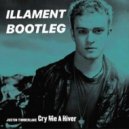 Justin Timberlake - Cry Me A River (Illament Bootleg)