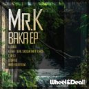 Mr.K - Baka