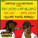 Subtifuge feat. Ras Demo - One Love